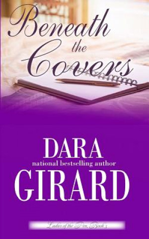 Könyv Beneath the Covers Dara Girard