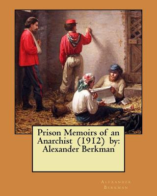 Könyv Prison Memoirs of an Anarchist (1912) by: Alexander Berkman Alexander Berkman