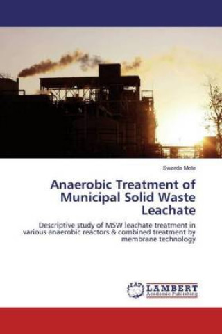 Buch Anaerobic Treatment of Municipal Solid Waste Leachate Swarda Mote