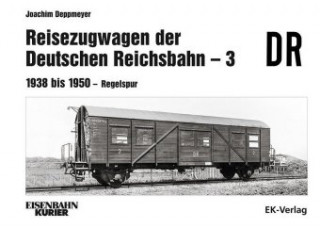 Kniha Reisezugwagen der Deutschen Reichsbahn. Bd.3 Joachim Deppmeyer
