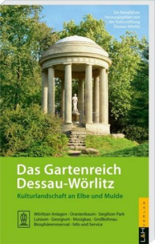 Knjiga Das Gartenreich Dessau-Wörlitz Kulturstiftung Dessau-Wörlitz