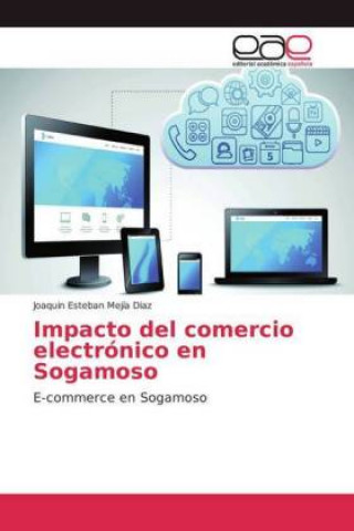 Βιβλίο Impacto del comercio electronico en Sogamoso Joaquin Esteban Mejía Diaz