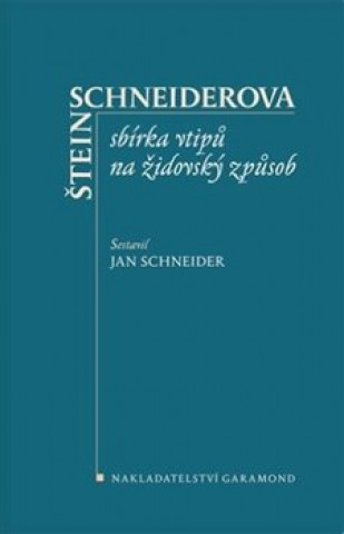 Kniha Štein-Schneiderova sbírka vtipů na židovský způsob Jan Schneider