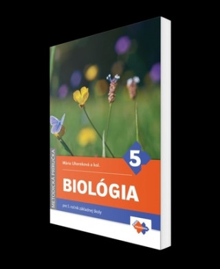 Книга Biológia Metodická príručka pre 5. ročník základnej školy Mária Uhereková