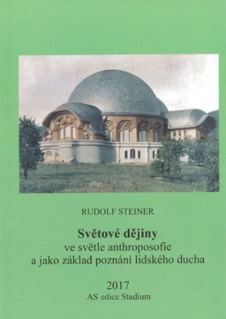 Kniha Světové dějiny ve světle anthroposofie Rudolf Steiner