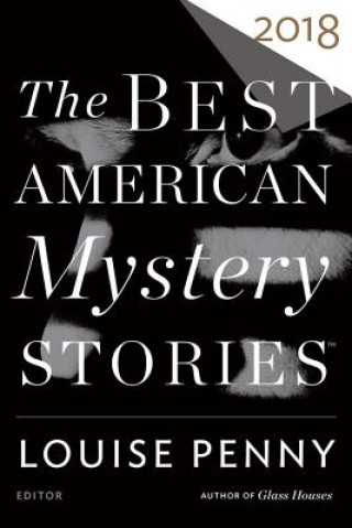 Carte Best American Mystery Stories 2018 Louise Penny
