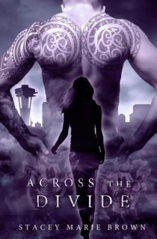 Knjiga Across the Divide Stacey Marie Brown