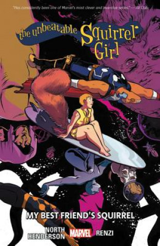 Kniha Unbeatable Squirrel Girl Vol. 8: My Best Friend's Squirrel Gerry North