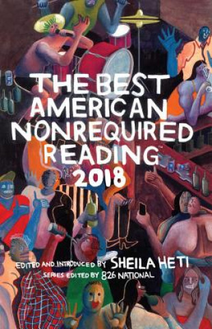 Kniha Best American Nonrequired Reading 2018 Sheila Heti