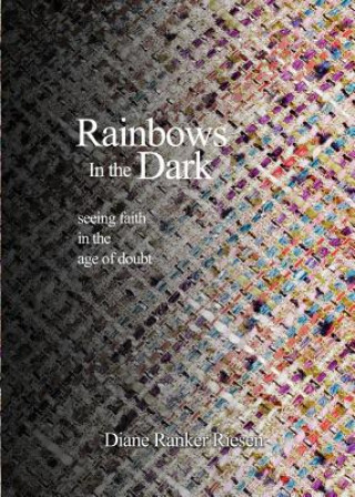 Kniha Rainbows In the Dark Diane Ranker Riesen