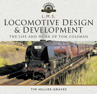 Książka L M S Locomotive Design and Development Tim Hillier-Graves