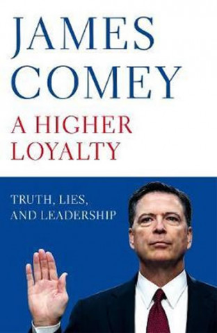 Kniha Higher Loyalty James Comey
