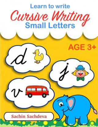 Knjiga Learn to Write Cursive Writing: Small Letters Sachin Sachdeva