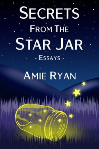 Книга Secrets From The Star Jar Amie Ryan