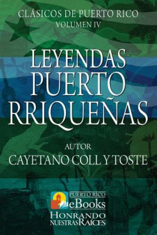 Kniha Leyendas Puertorriquenas Cayetano Coll y Toste