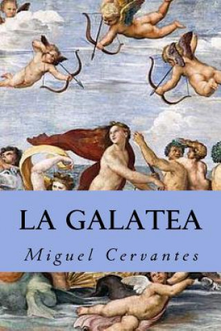 Könyv La Galatea Miguel Cervantes