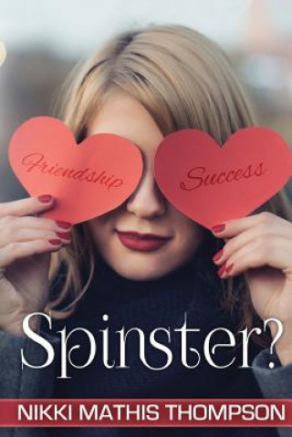 Knjiga Spinster? Nikki Mathis Thompson