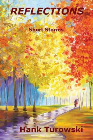 Knjiga Reflections: Short Stories Volume 2 Mr Henry John Turowski