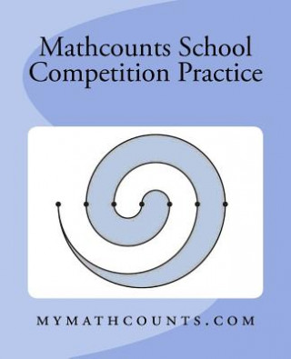 Kniha Mathcounts School Competition Practice Yongcheng Chen