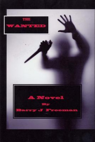 Knjiga The Wanted Barry Jay Freeman
