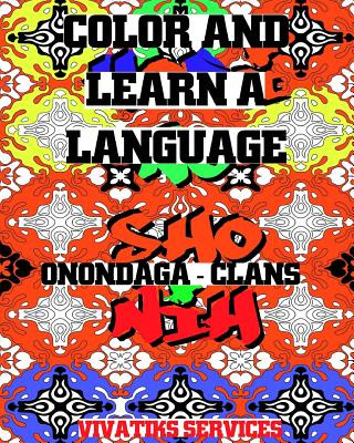 Kniha Color and Learn a Language: Onondaga -Clans Vivatiks Services