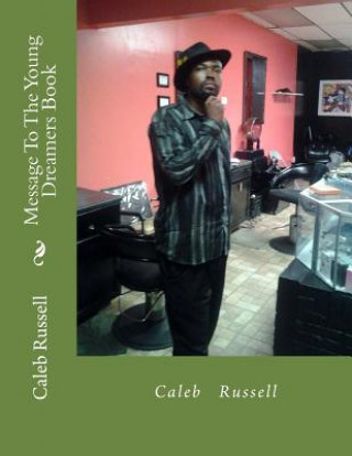 Knjiga Message To The Young Dreamers Book Caleb Russell
