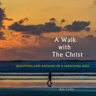 Livre A Walk with The Christ Mr Ray Cullis