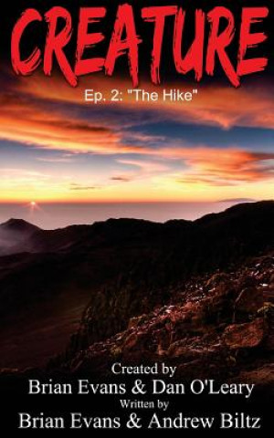 Book Creature: Episode 2 - "The Hike" Brian Evans