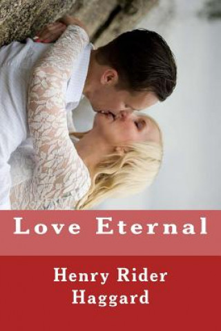 Könyv Love Eternal Henry Rider Haggard