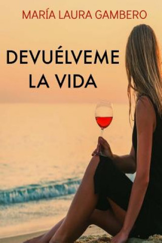 Buch Devuelveme la vida Maria Laura Gambero