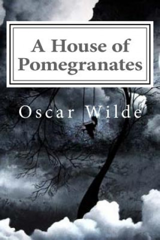 Livre A House of Pomegranates Oscar Wilde