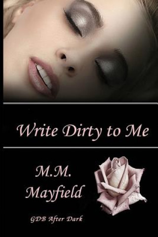Book Write Dirty to Me M M Mayfield