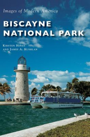 Könyv Biscayne National Park James A Kushlan