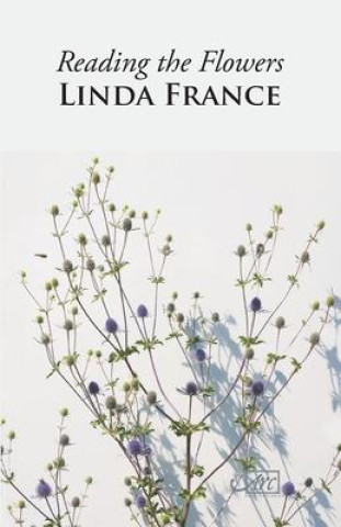 Libro Reading the Flowers Linda France