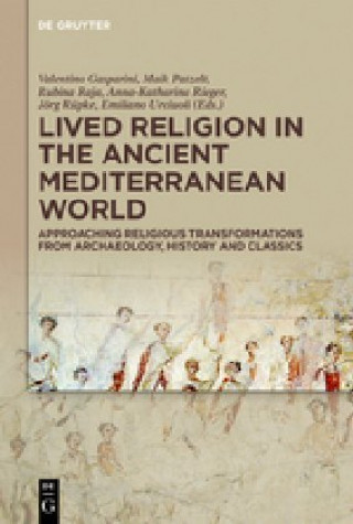 Kniha Lived Religion in the Ancient Mediterranean World Valentino Gasparini