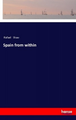 Libro Spain from within Rafael Shaw