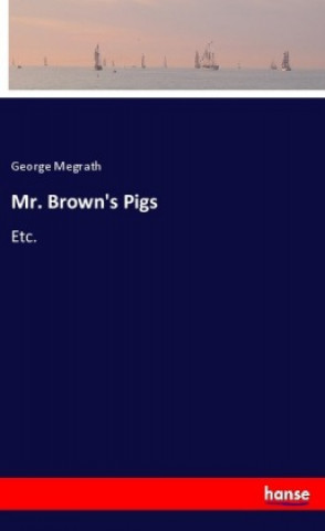 Kniha Mr. Brown's Pigs George Megrath