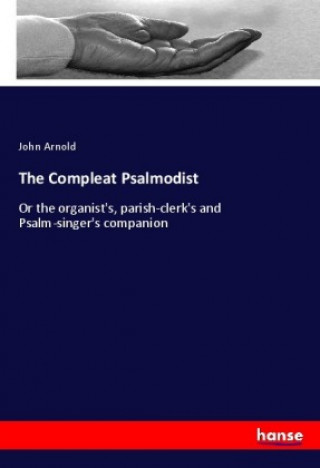 Książka The Compleat Psalmodist John Arnold