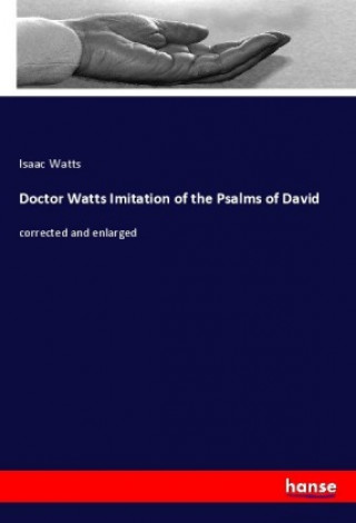 Carte Doctor Watts Imitation of the Psalms of David Isaac Watts