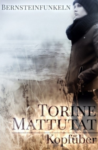 Buch Bernsteinfunkeln -Kopfüber Torine Mattuat