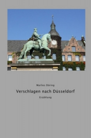 Kniha Verschlagen nach Düsseldorf Marlies Döring