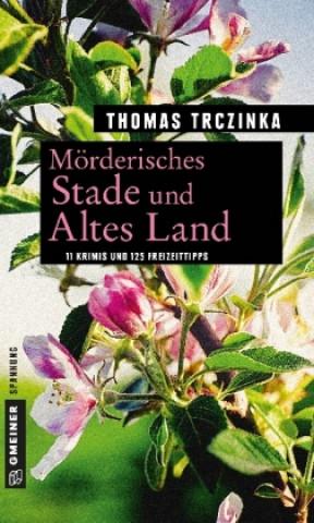 Knjiga Mörderisches Stade und Altes Land Thomas Trczinka