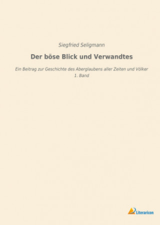 Knjiga Der böse Blick und Verwandtes Siegfried Seligmann