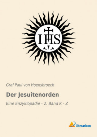 Книга Der Jesuitenorden Graf Paul von Hoensbroech