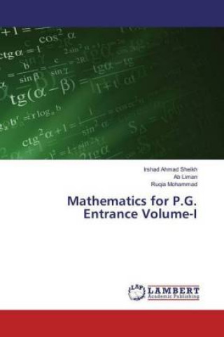 Kniha Mathematics for P.G. Entrance Volume-I Irshad Ahmad Sheikh