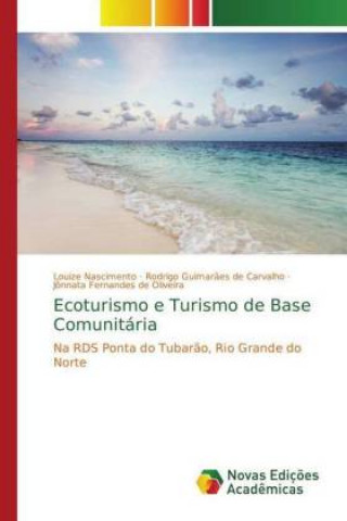 Kniha Ecoturismo e Turismo de Base Comunitaria Louize Nascimento