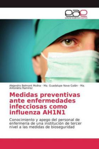 Buch Medidas preventivas ante enfermedades infecciosas como influenza AH1N1 Alejandro Belmont Molina