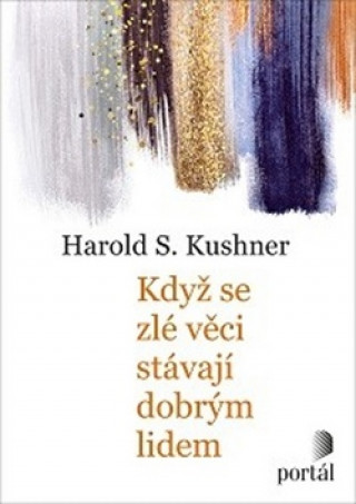 Book Když se zlé věci stávají dobrým lidem Harold S. Kushner