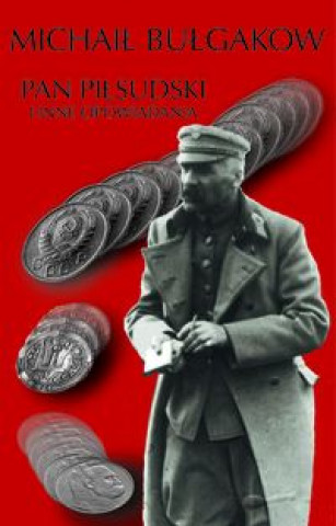 Könyv Pan Piłsudski i inne opowiadania Bułhakow Michaił