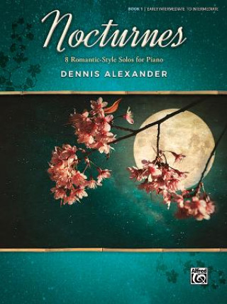 Knjiga NOCTURNES BOOK 1 PIANO Dennis Alexander
